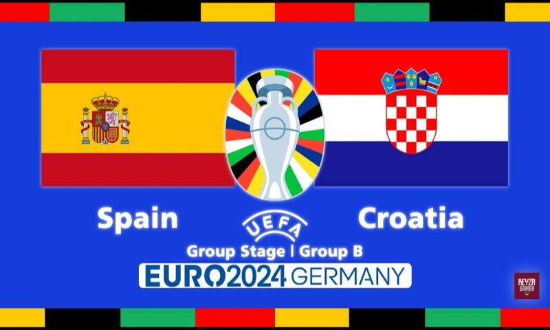 Nhận định trận đấu giữa Tây Ban Nha vs Croatia ngày 15/6/2024