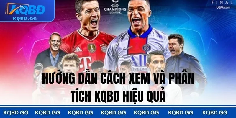 Hướng dẫn cách xem và phân tích KQBD hiệu quả