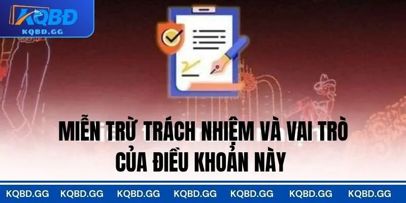 Miễn trừ trách nhiệm và vai trò của điều khoản này